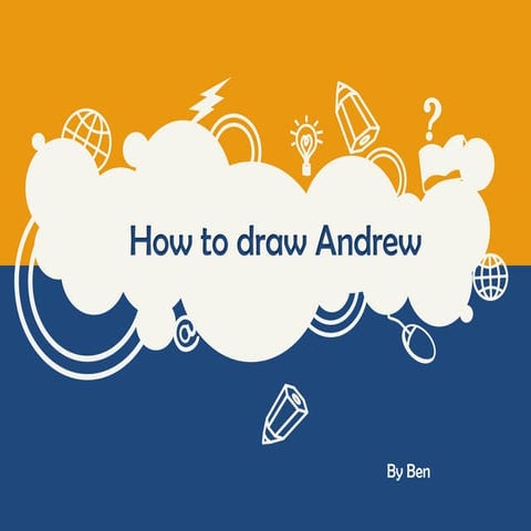 How to draw andrew?