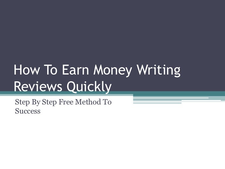 How to earn money writing reviews quickly