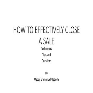 How to effectively close a sale [autosaved]