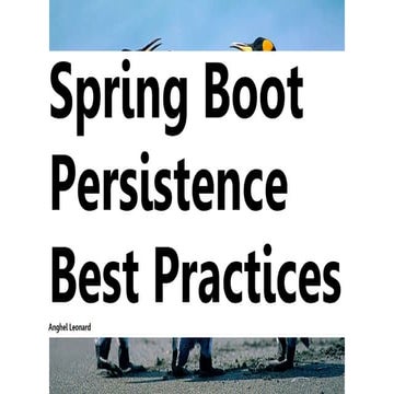Spring Boot Persistence Best Practices - How to effectively shape the ...