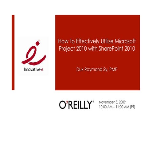 How To Effectively Utilize Project 2010 With SharePoint 2010