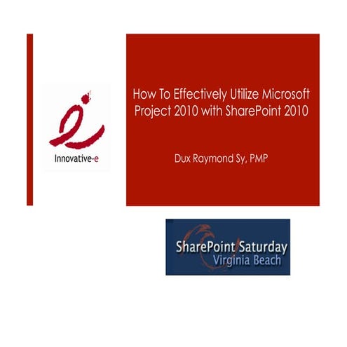 How To Effectively Utilize Project 2010 With SharePoint 2010 @ #spsvb