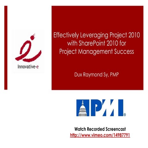 Effectively Leveraging Project 2010 with SharePoint 2010 for Project Manageme...