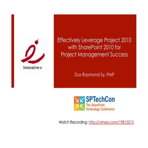 Effectively Leverage Project 2010 w/ SharePoint 2010 for PM Success