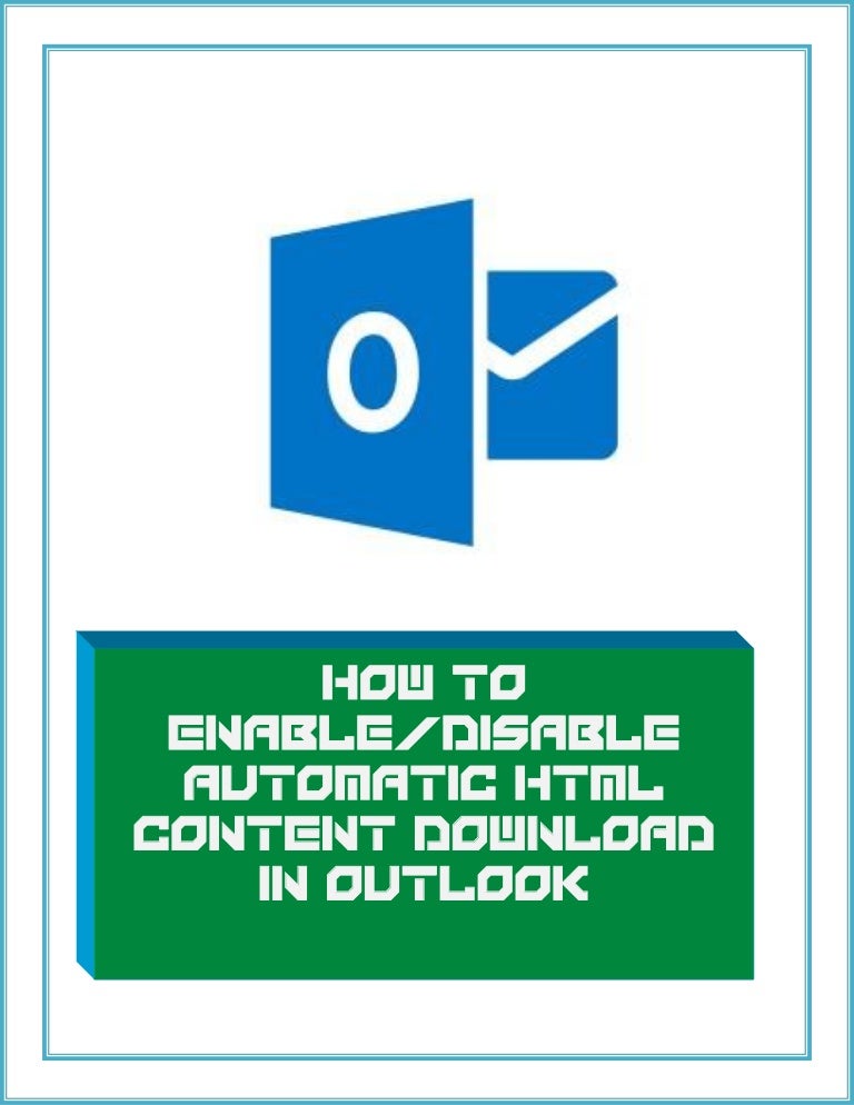 How to enable disable automatic html content download in outlook