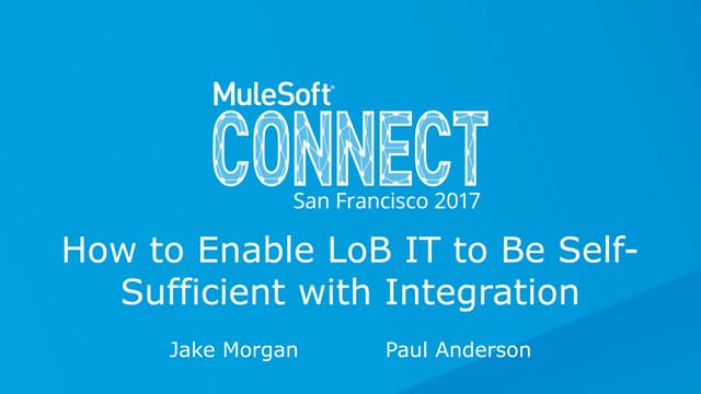 How to Enable LoB IT to Be Self-Sufficient with Integration