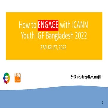 How to enagage with ICANN  Youth IGF 2022 presentation by Shreedeep Rayamajhi.pdf