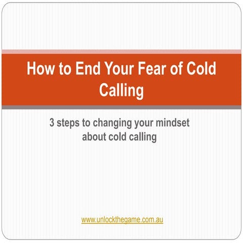 How to end your fear of cold calling