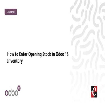 How to Enter Opening Stock in Odoo 18 Inventory