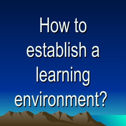 How to establish a learning environment | PPT