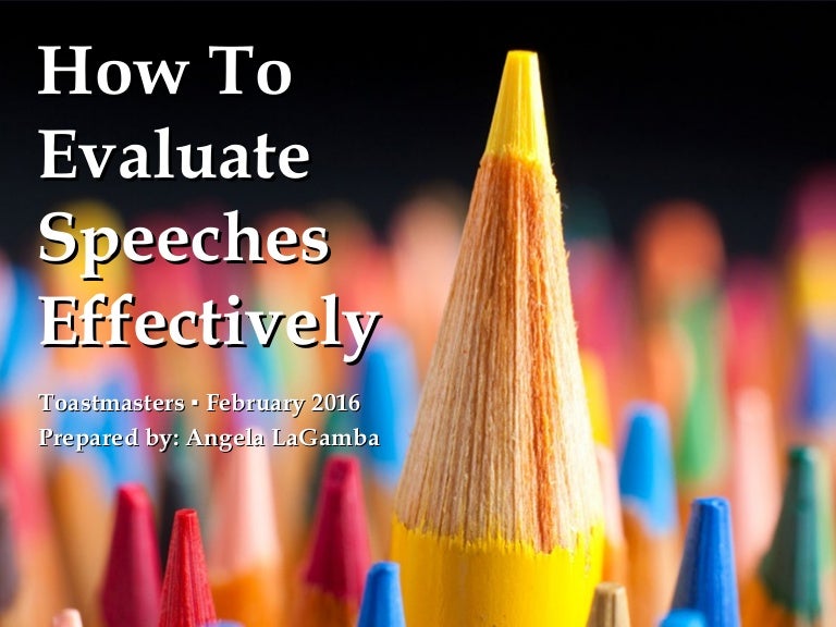 How To Evaluate Toastmasters Speeches Effectively