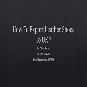 How to export leather shoes to UK?