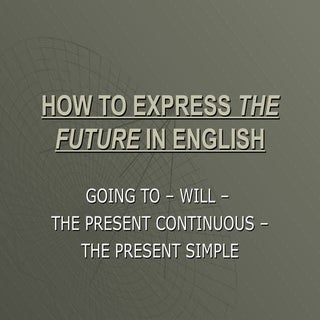 How to express the future