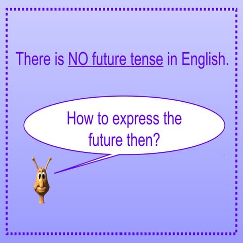 How to express the future 