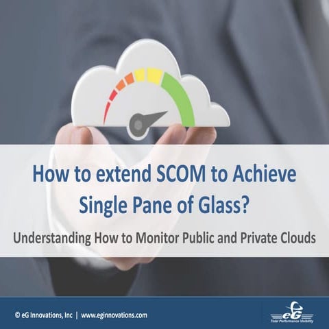 How to Extend SCOM to Achieve Single-Pane-of-Glass Monitoring into Your Micro...