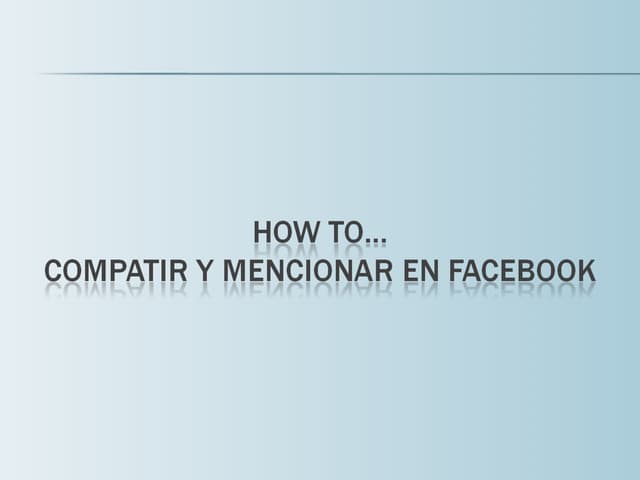How to... Compartir en Facebook (Fa...