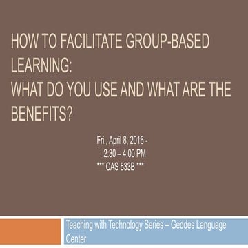 How to facilitate group-based learning - Geddes Language Center Workshop