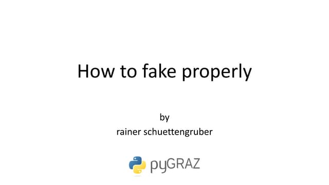 How to fake_properly