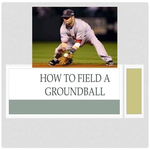How to Field a Ground Ball