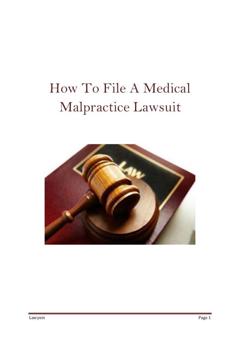 What To Do To File A Medical Malpractice Lawsuit