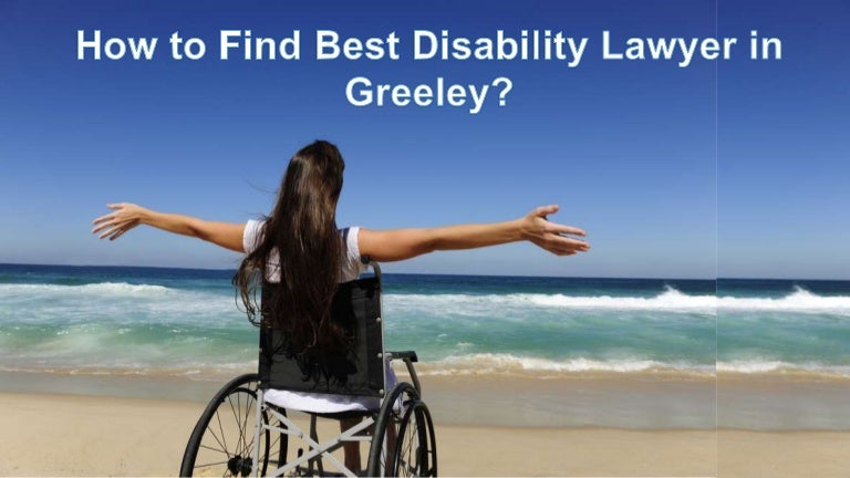 How to Find a Best Disability Lawyer in Greeley