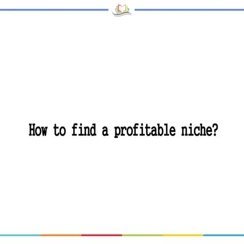 How to find a profitable niche
