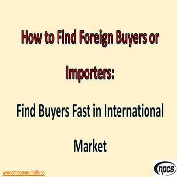 How to Find Foreign Buyers or Importers: Find Buyers Fast in International Ma...