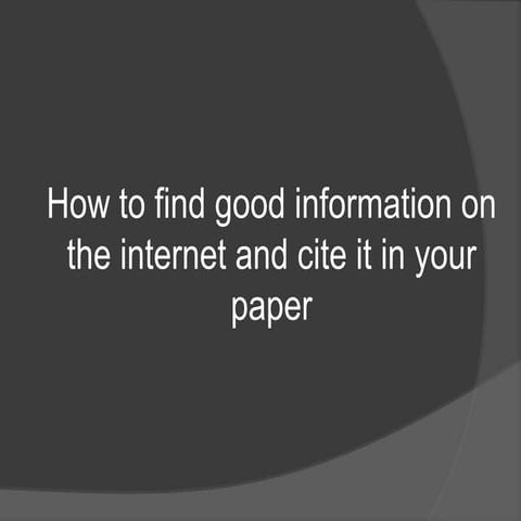 How to find good information on the internet and cite it 1