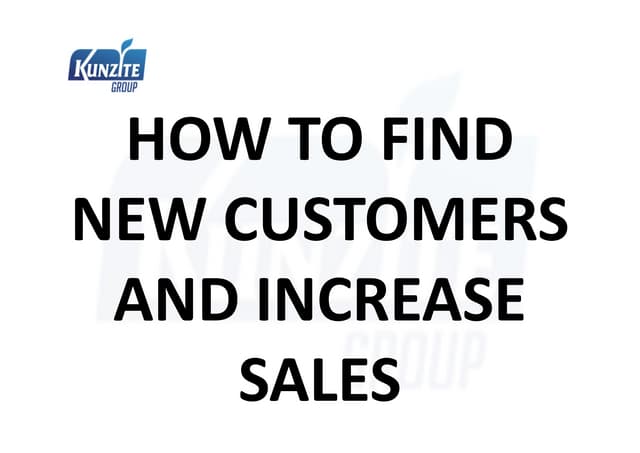How To Find New Customers And Increase Sales How to find new customers and increase sales | PPT