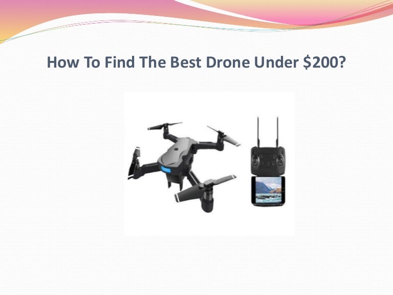 best drone under $200