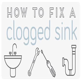 How to Fix a Clogged Sink