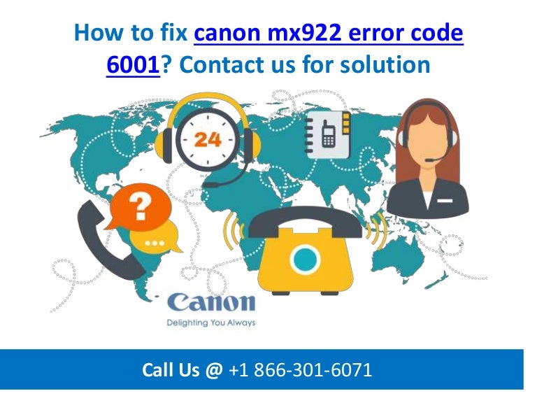How to fix canon mx922 error code 6001 call us @ +1 866 301-6071