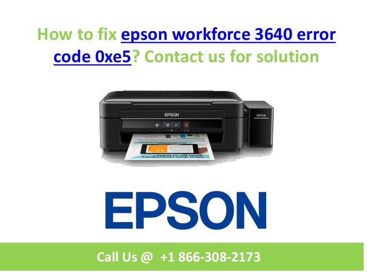How to fix epson workforce 3640 error code 0xe5 call us +1 866 308…