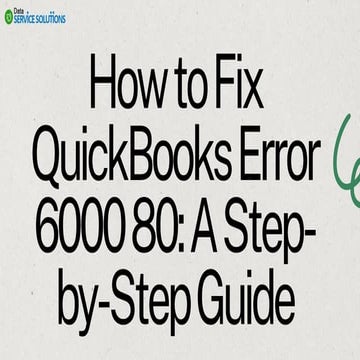 How to Fix QuickBooks Error 6000 80 A Step-by-Step Guide
