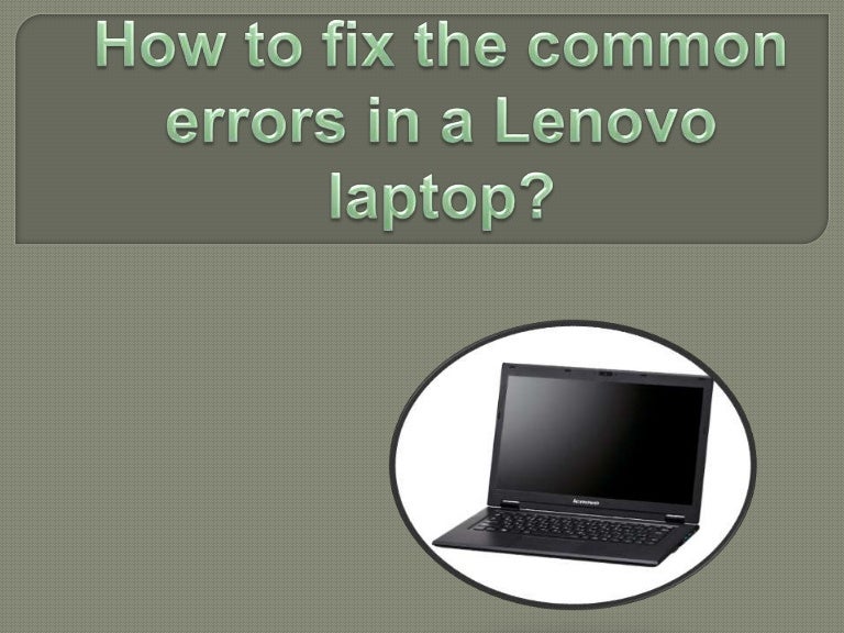 How to fix the common errors in a lenovo laptop