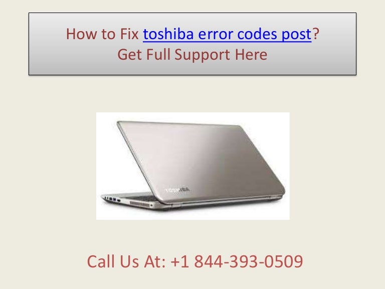 How to fix toshiba error codes post call +1 844 3930509