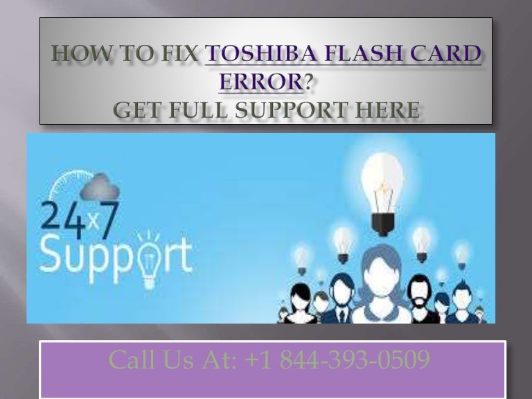 How to fix toshiba flash card error call +1 844 3930509