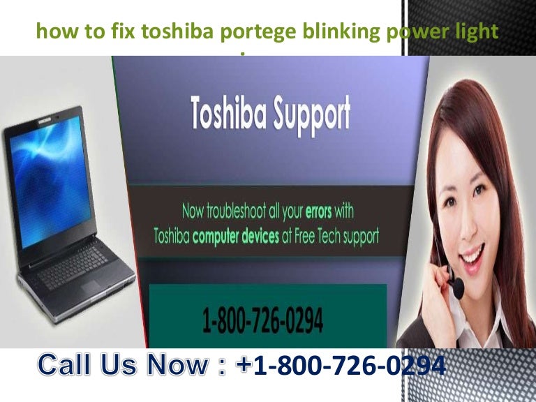 18007260294 how to fix toshiba portege blinking power light