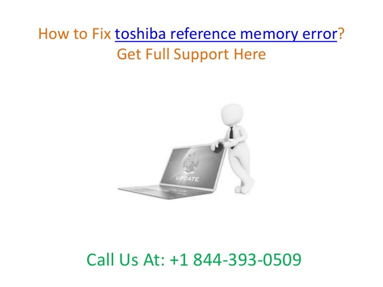 How to fix toshiba reference memory error call +1 844 3930509