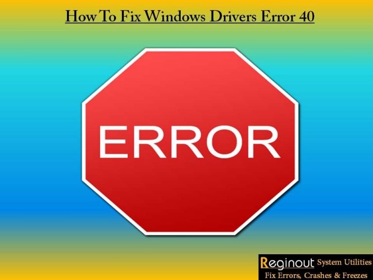 How to fix windows drivers error 40