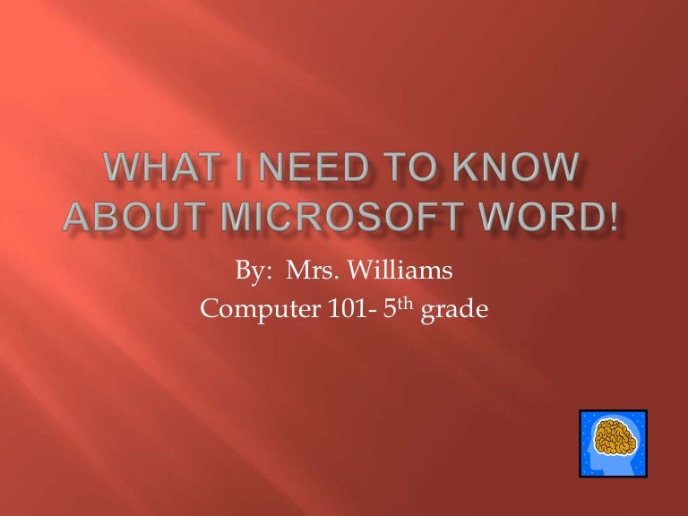 What I Need to Know About Microsoft Word