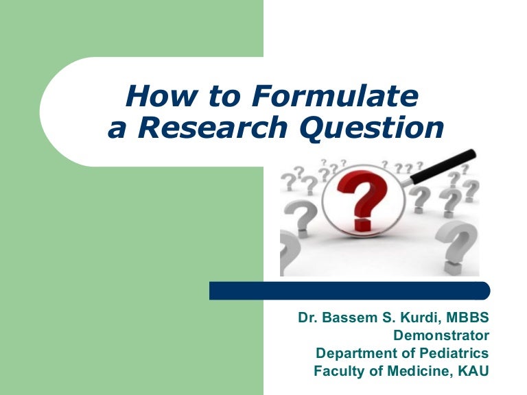 How to formulate a research question