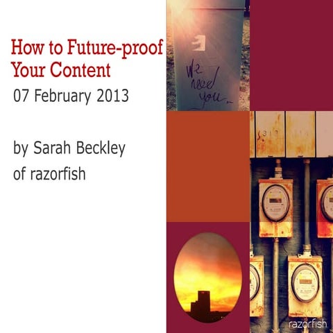 How to future-proof_your_content-beckley-icc-2013