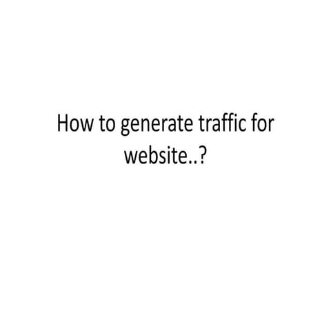How to generate traffic for website