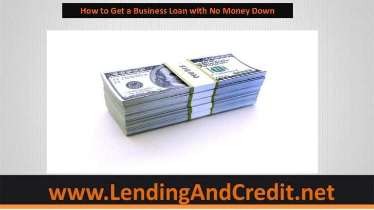 5 tips getting a business loan with no money down 5 tips getting a business loan with no money down