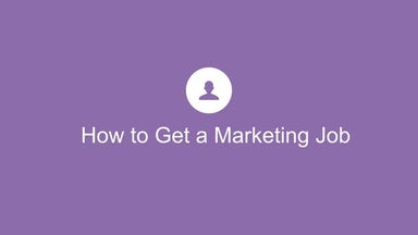 How To Get a Marketing Job