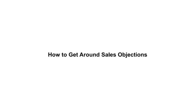How to Get Around Sales Objection | The SMART Sales Systems