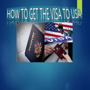 OBTAINING THE VISA FOR UNITED STATES