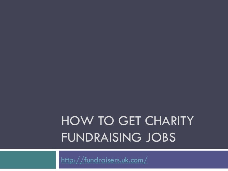 How to get charity fundraising jobs