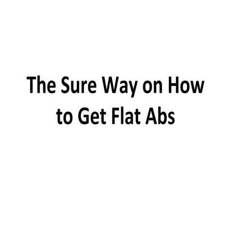 How to Get Flat Abs